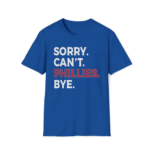 Sorry Can't Phillies Bye Women's T-Shirt - Wicked Tees