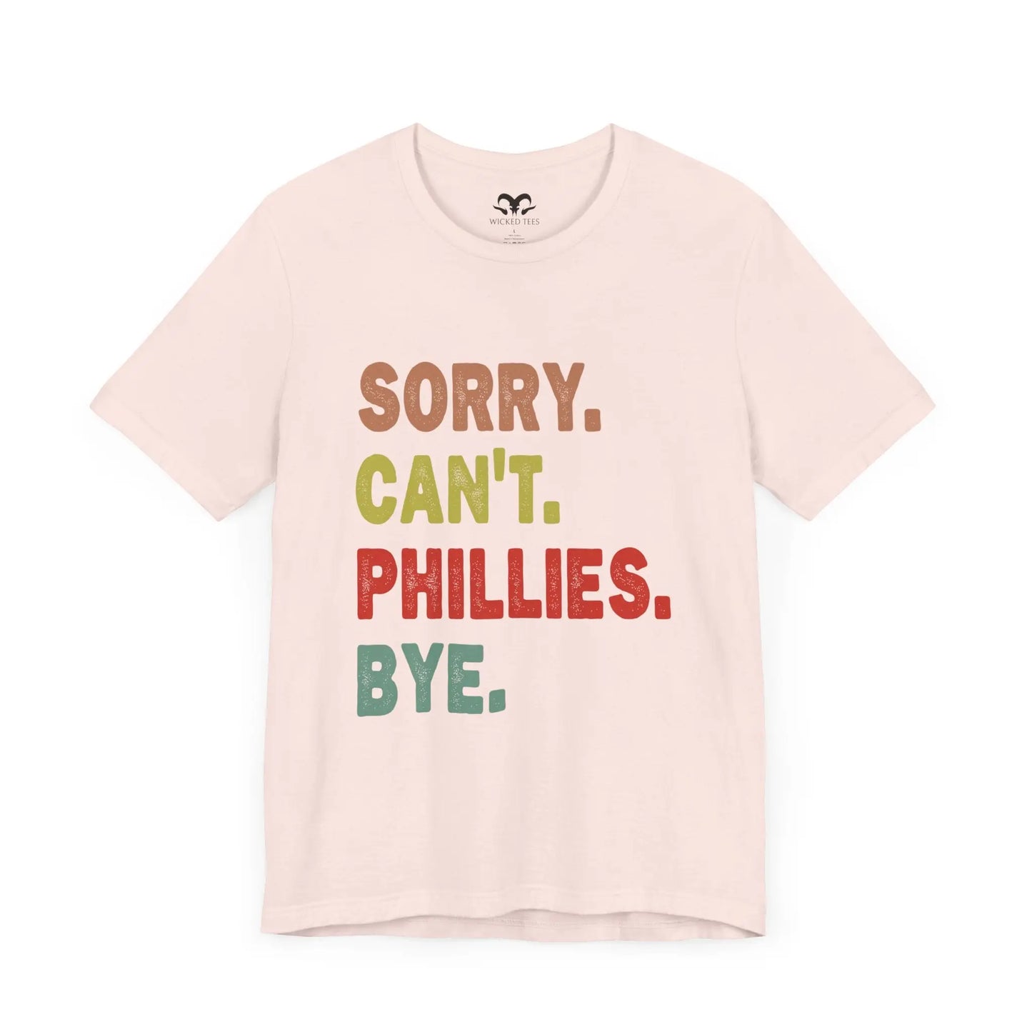 Sorry Can't Phillies Bye Women's T-Shirt - Wicked Tees