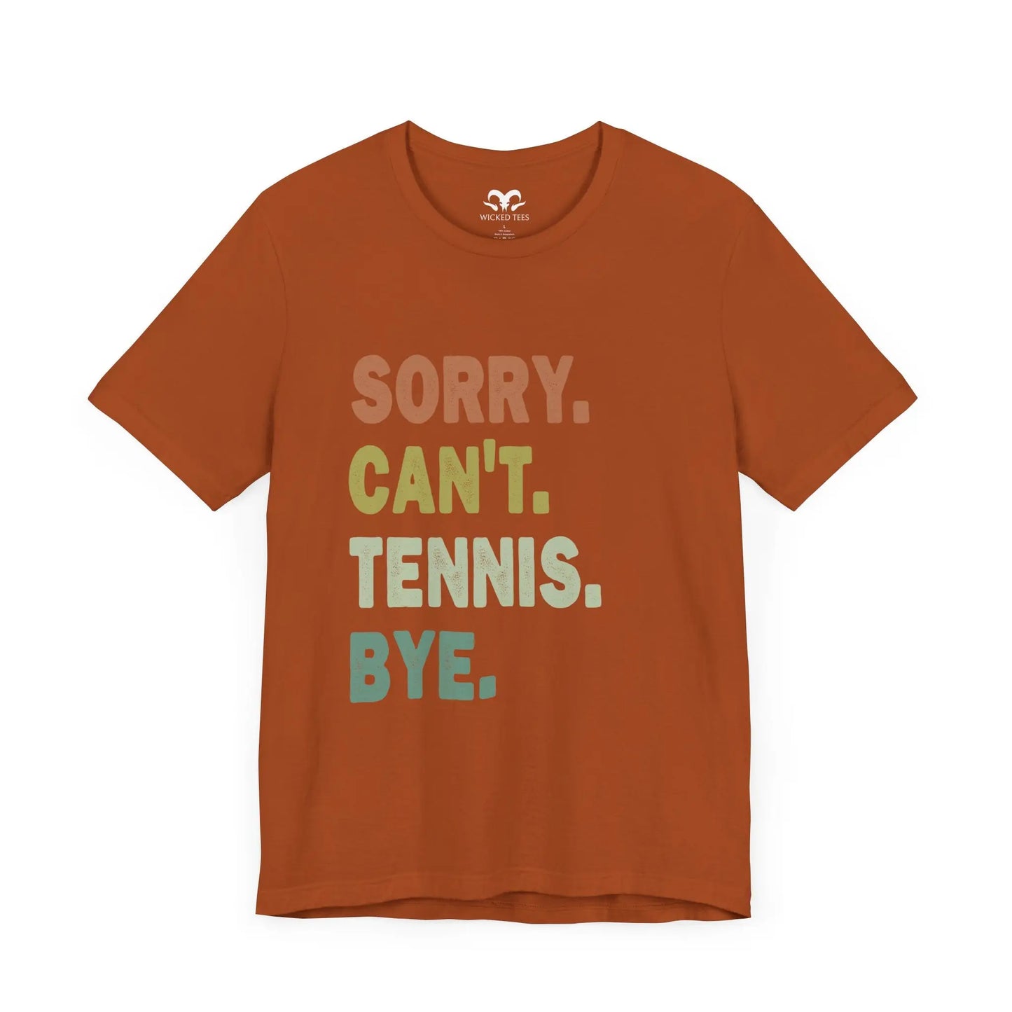 Sorry Can't Tennis Bye Men's Short Sleeve Tee - Wicked Tees