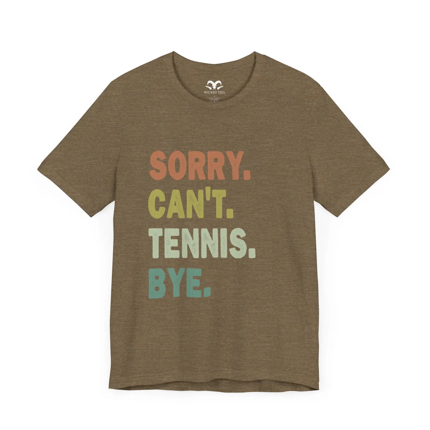 Sorry Can't Tennis Bye Men's Short Sleeve Tee - Wicked Tees