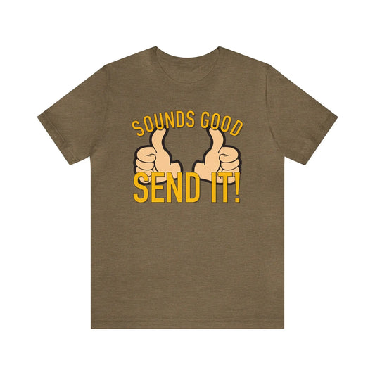 Sounds Good Send It Men's Short Sleeve Tee - Wicked Tees