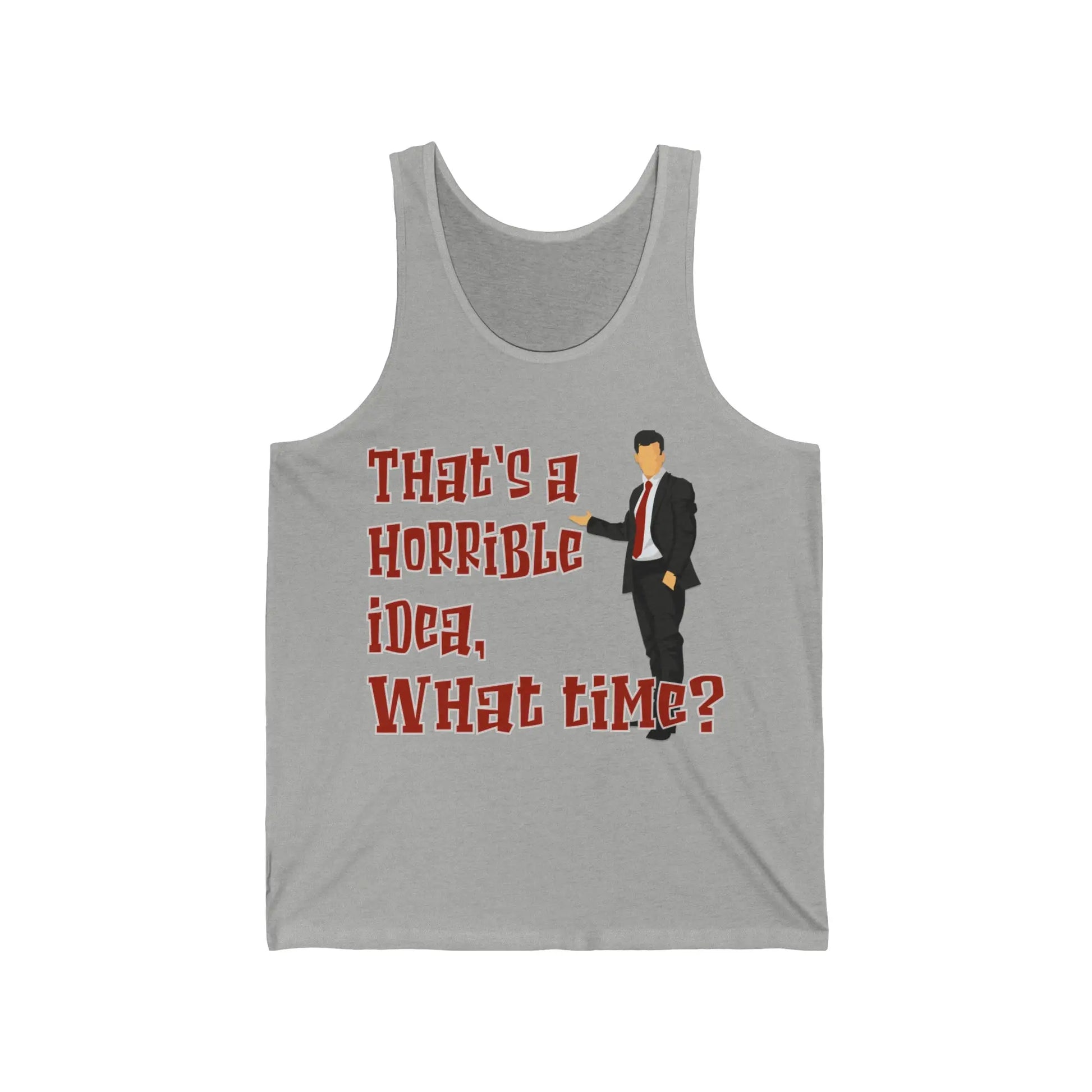 That's A Horrible Idea What Time Men's Tank - Wicked Tees