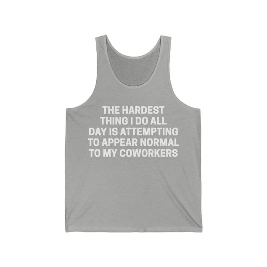 The Hardest Thing I Do Men's Tank - Wicked Tees