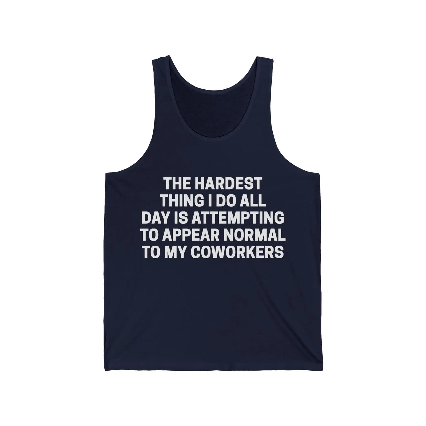 The Hardest Thing I Do Men's Tank - Wicked Tees
