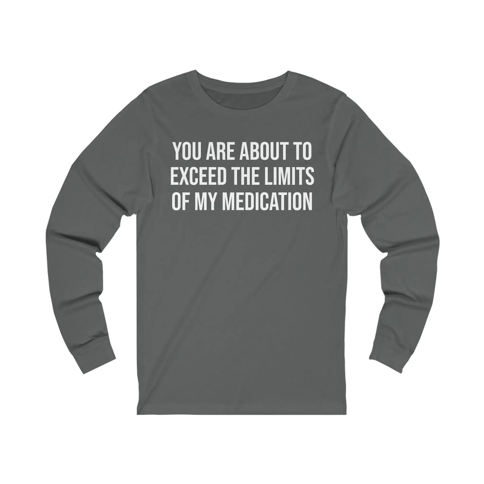 The Limits Of My Medication Men's Long Sleeve - Wicked Tees