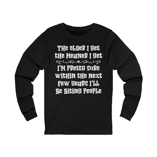 The Older I Get Men's Long Sleeve Tee - Wicked Tees