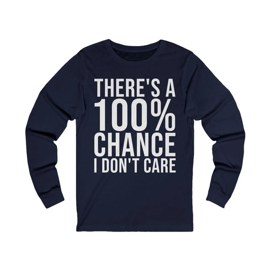 There's A 100% Chance Men's Long Sleeve Tee - Wicked Tees