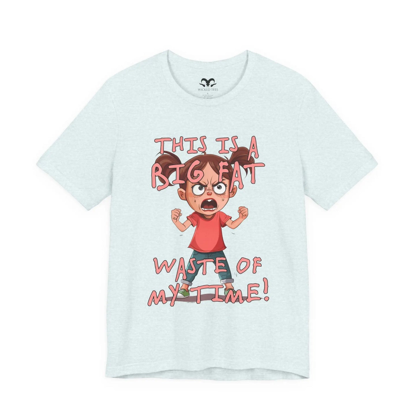 Waste Of My Time Women's Short Sleeve Tee - Wicked Tees