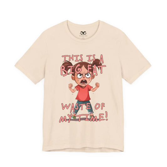 Waste Of My Time Women's Short Sleeve Tee - Wicked Tees