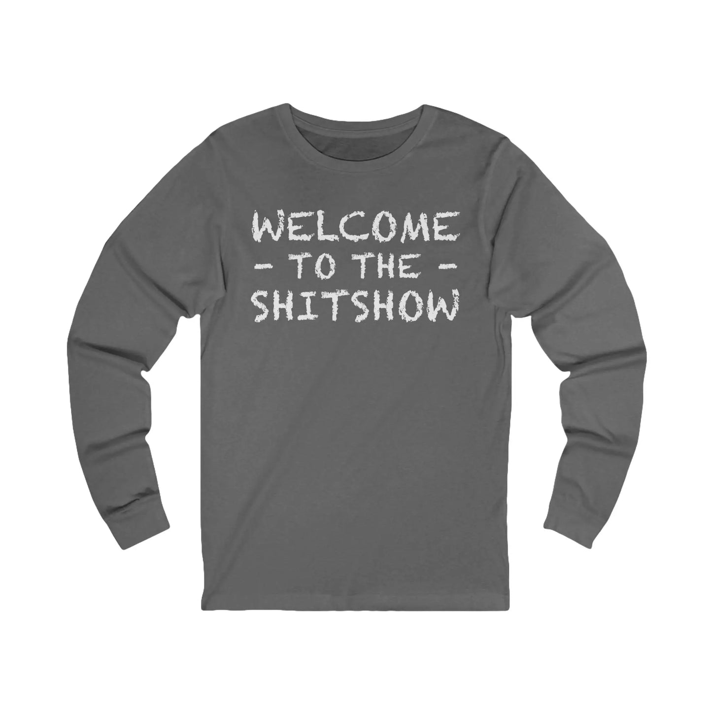Welcome To The Shitshow Men's Long Sleeve Tee - Wicked Tees