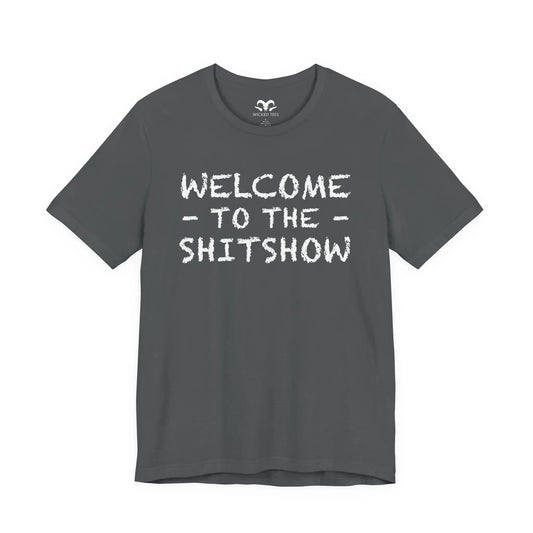 Welcome To The Shitshow Men's Short Sleeve Tee - Wicked Tees