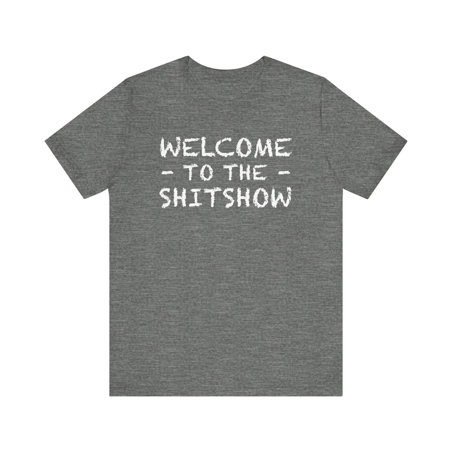 Welcome To The Shitshow Men's Short Sleeve Tee - Wicked Tees