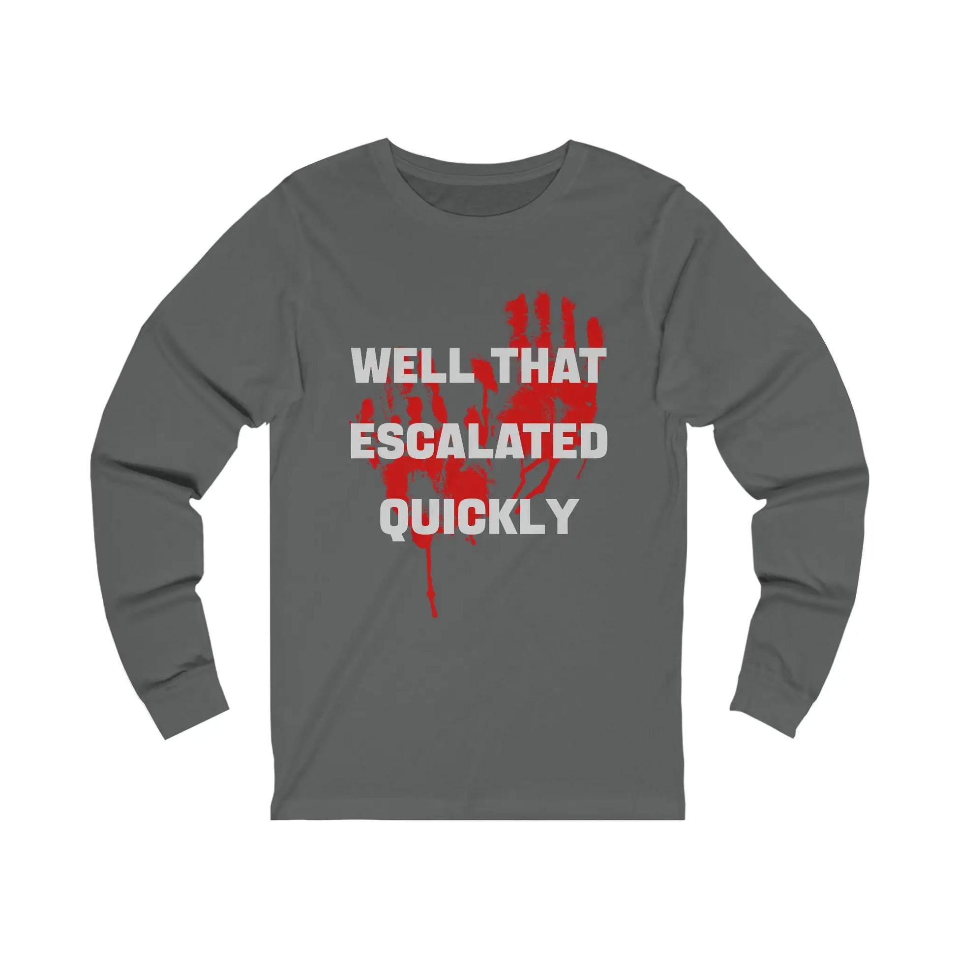 Well That Escalated Quickly Men's Long Sleeve - Wicked Tees