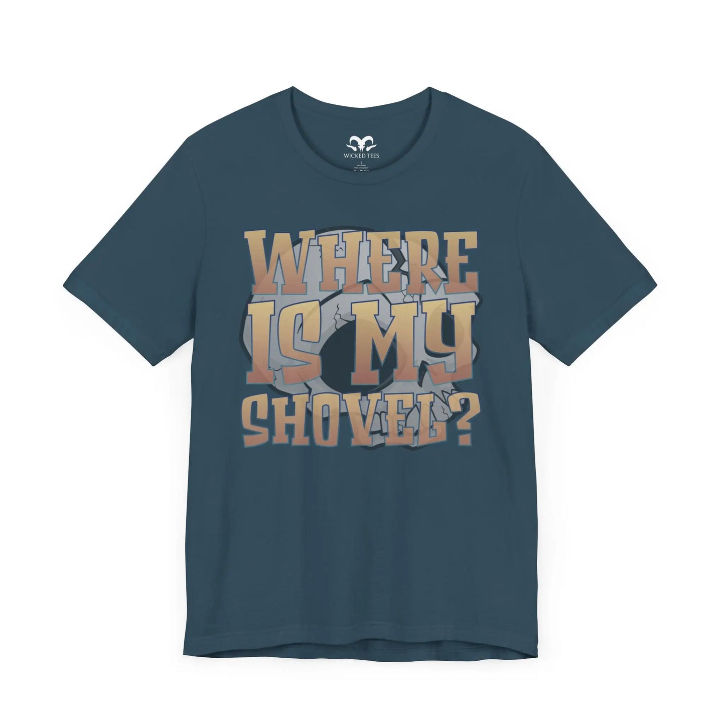 Where Is My Shovel Men's Short Sleeve Tee - Wicked Tees