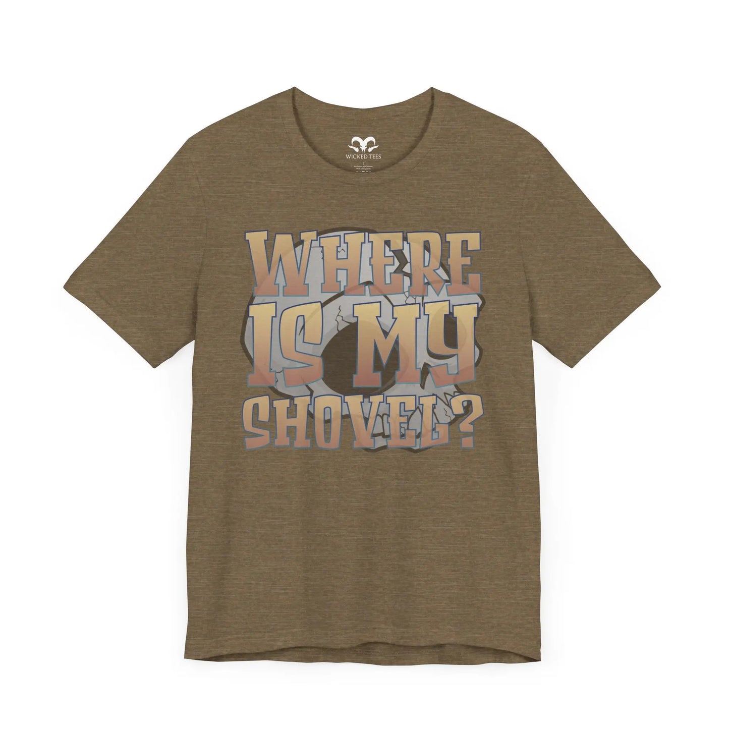 Where Is My Shovel Men's Short Sleeve Tee - Wicked Tees