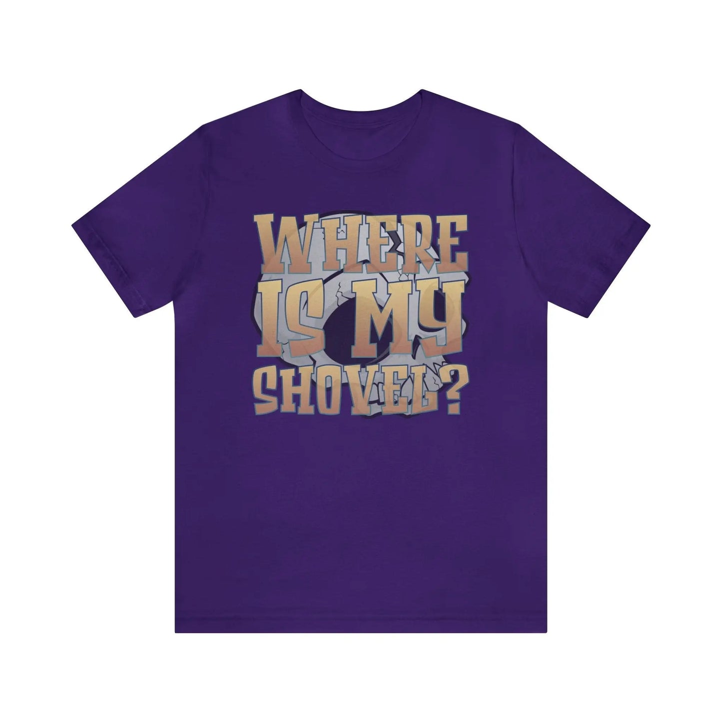 Where Is My Shovel Men's Short Sleeve Tee - Wicked Tees