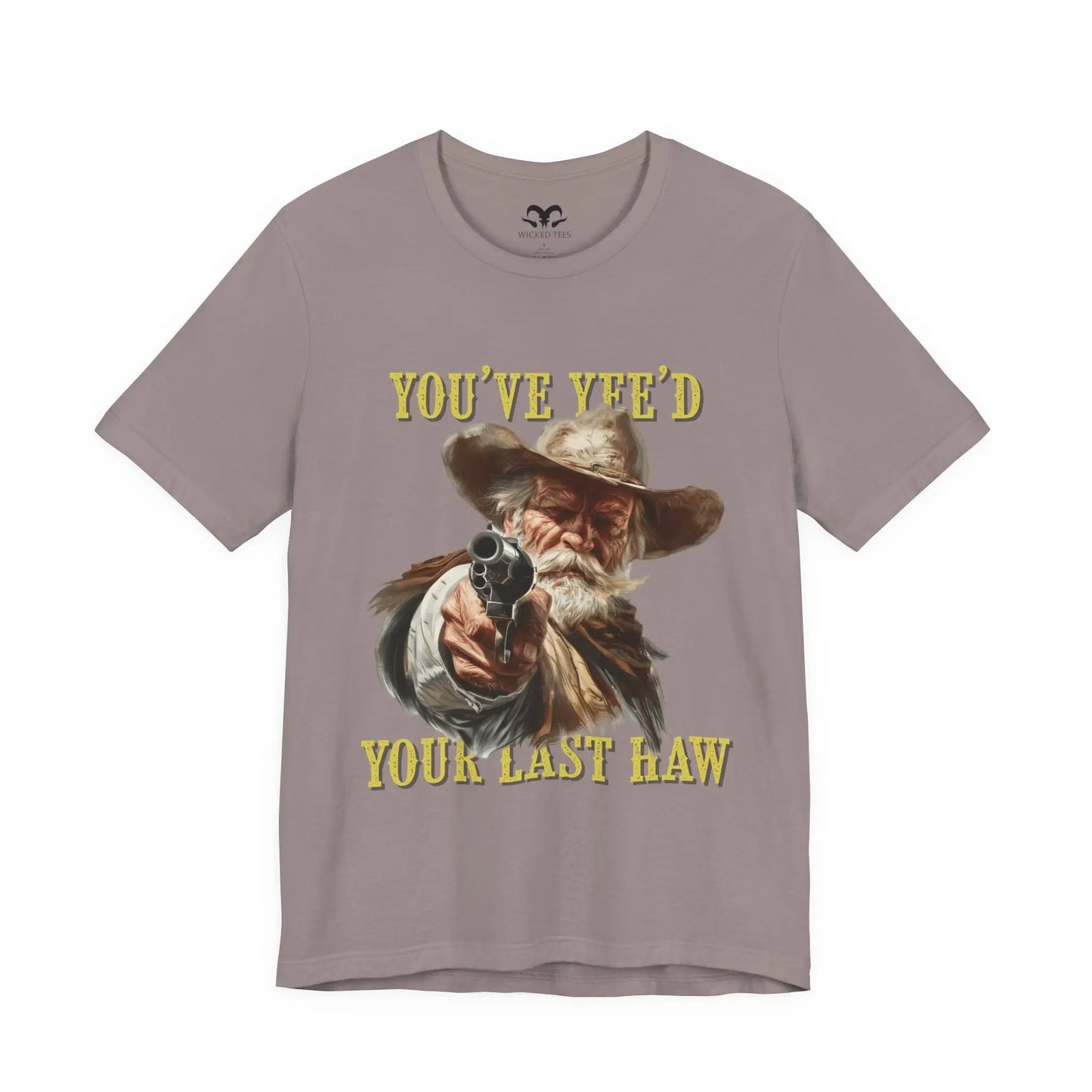 Yee'd Your Last Haw Men's Short Sleeve Tee - Wicked Tees