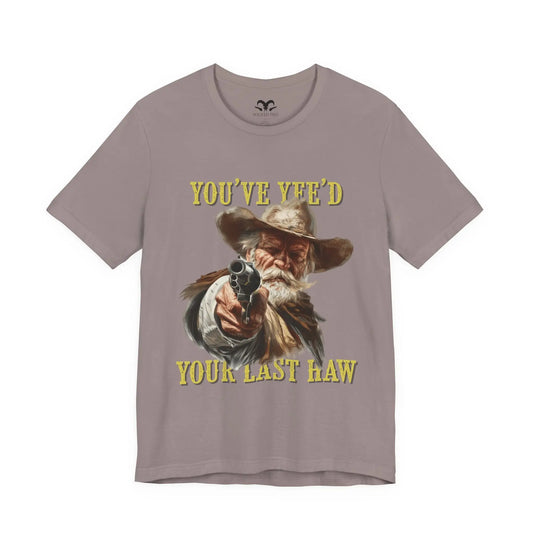 Yee'd Your Last Haw Men's Short Sleeve Tee - Wicked Tees