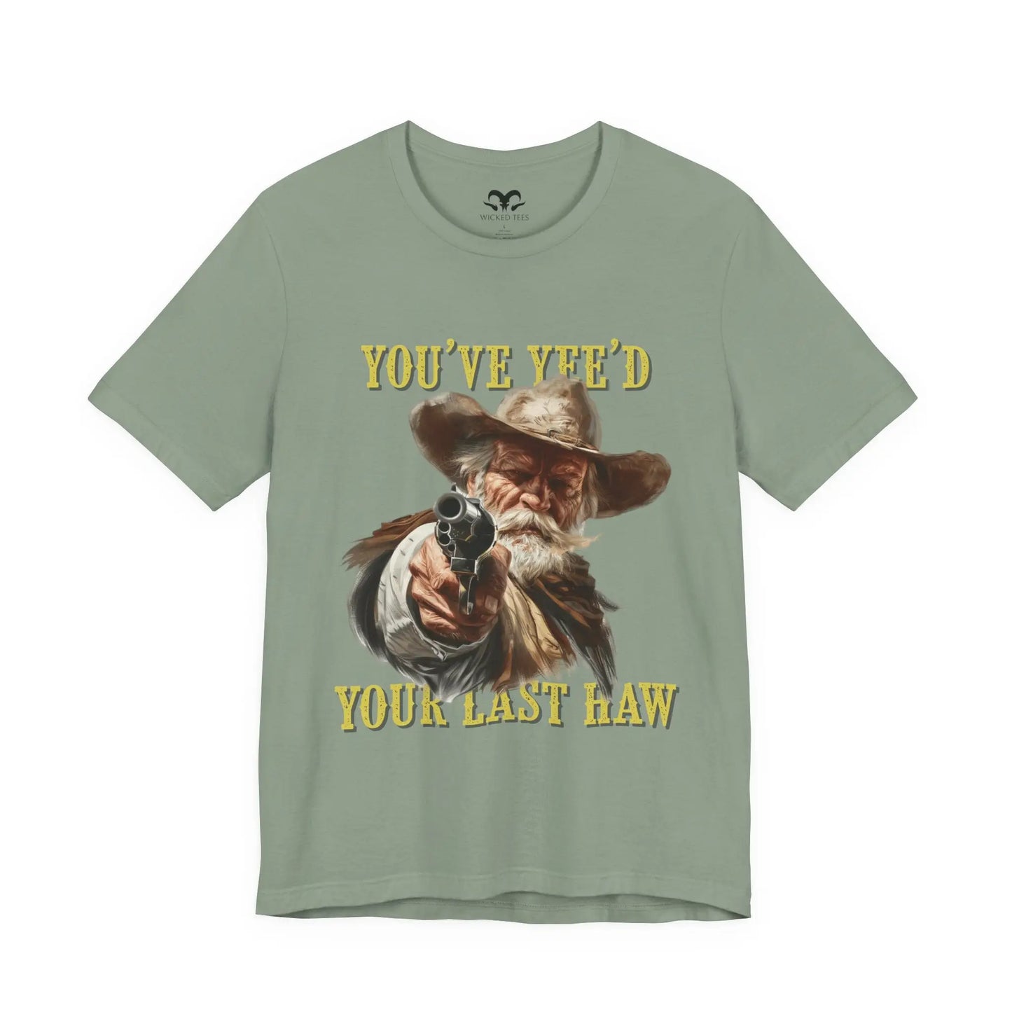Yee'd Your Last Haw Men's Short Sleeve Tee - Wicked Tees