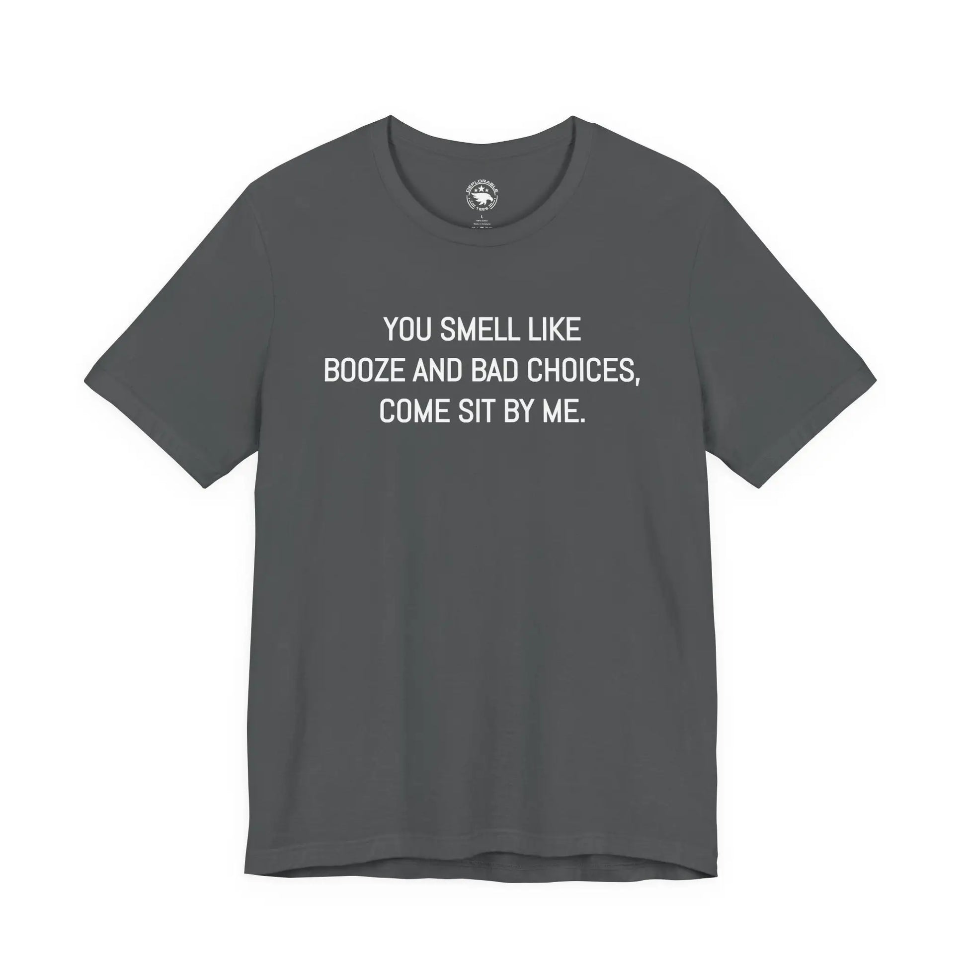 You Smell Like Booze And Bad Choices Men's Tee - Wicked Tees
