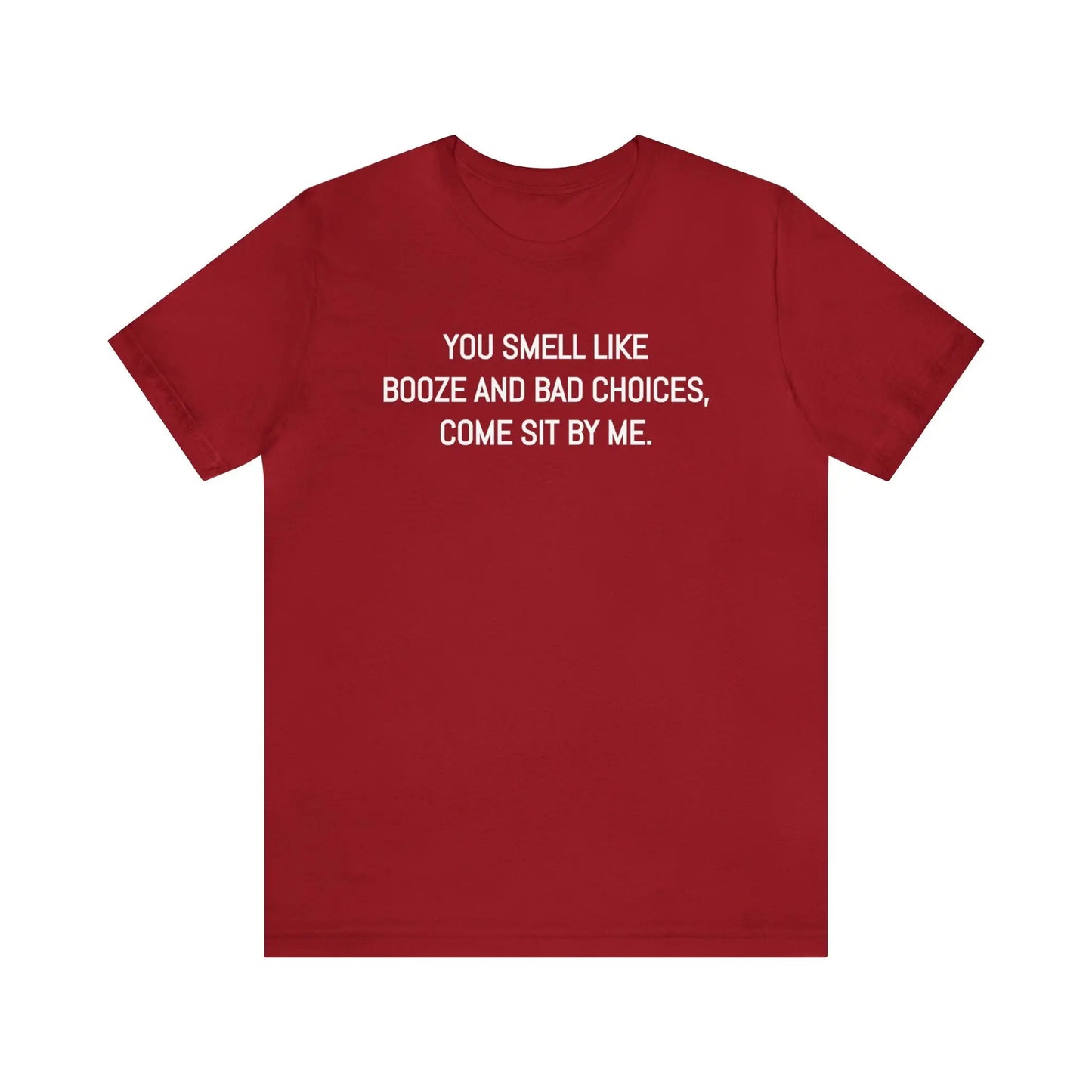 You Smell Like Booze And Bad Choices Men's Tee - Wicked Tees