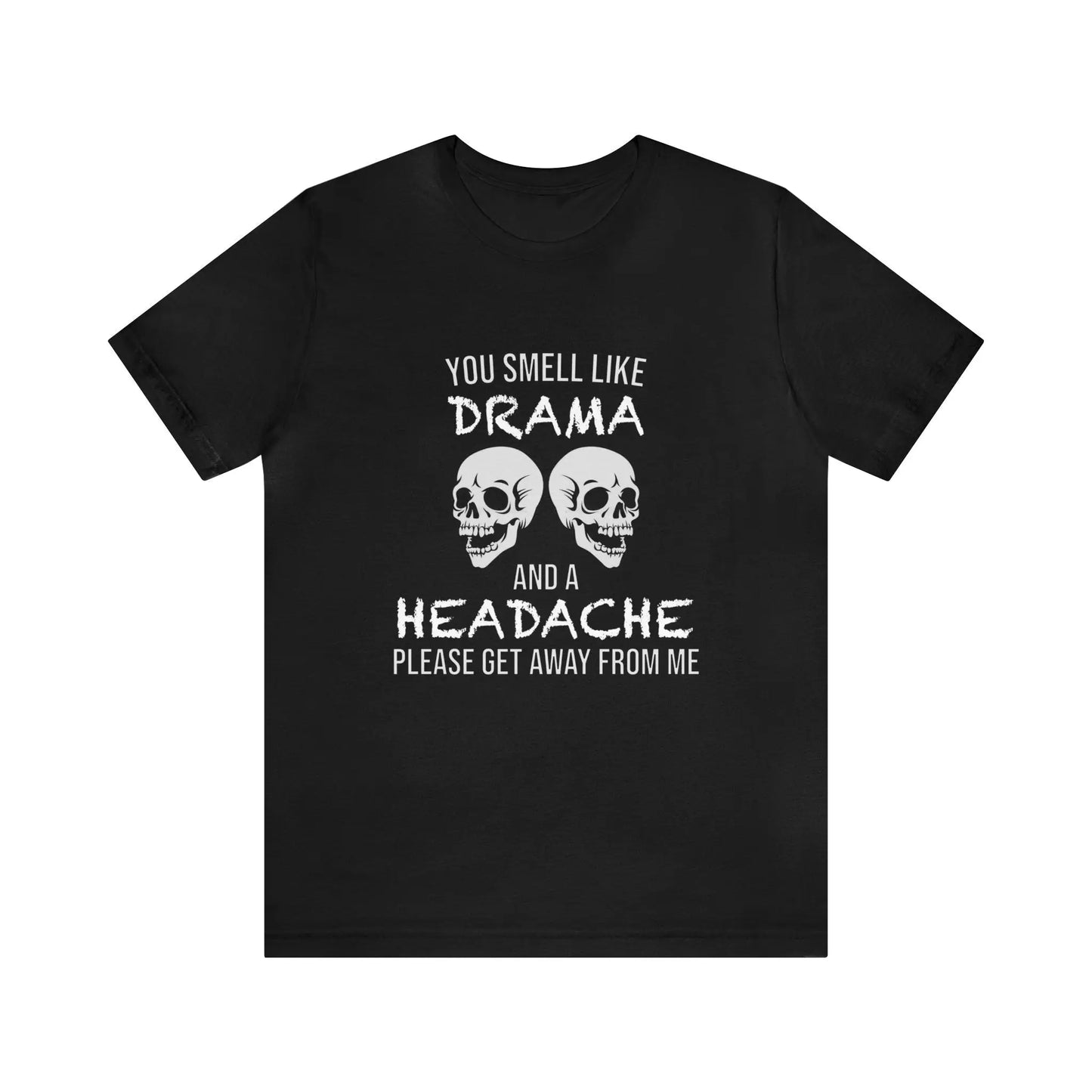 You Smell Like Drama Men's Short Sleeve Tee - Wicked Tees